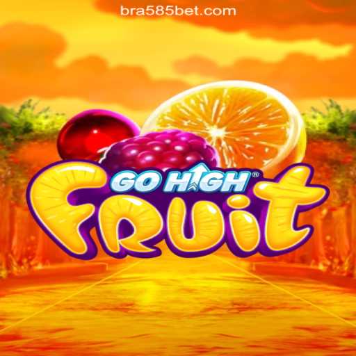 Discovering GoHighFruit: The New Sensation on 585bet.COM Platform-Oficial Slots Brasil #1