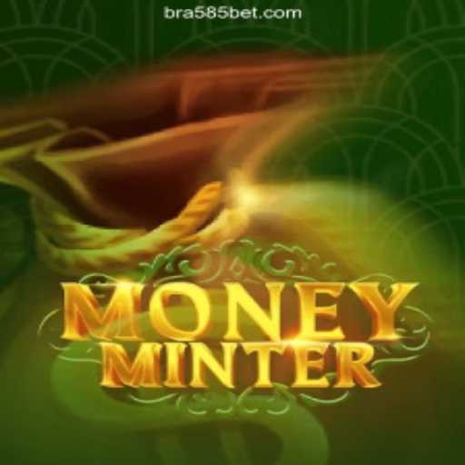 Exploring MoneyMinter: The Leading Game on 585bet.COM Platform-Oficial Slots Brasil #1