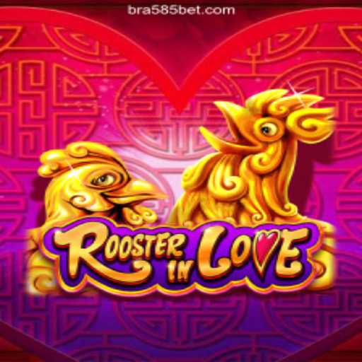 Exploring RoosterInLove: The Ultimate Slot Experience on 585bet.COM Platform
